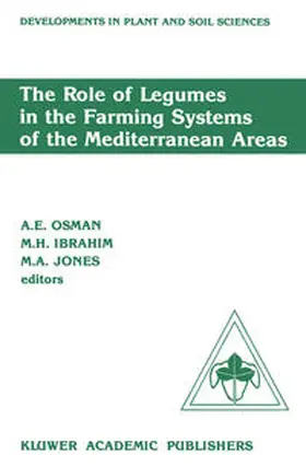 Osman / Ibrahim / Jones |  The Role of Legumes in the Farming Systems of the Mediterranean Areas | eBook | Sack Fachmedien