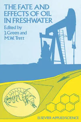 Green / Trett |  The Fate and Effects of Oil in Freshwater | eBook | Sack Fachmedien