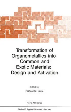 Laine | Transformation of Organometallics into Common and Exotic Materials: Design and Activation | E-Book | www.sack.de