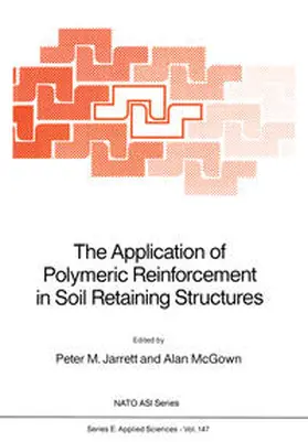Jarrett / McGown |  The Application of Polymeric Reinforcement in Soil Retaining Structures | eBook | Sack Fachmedien