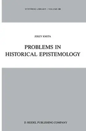 Kmita | Problems in Historical Epistemology | E-Book | sack.de