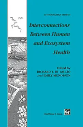 Di Giulio / Monosson |  Interconnections Between Human and Ecosystem Health | eBook | Sack Fachmedien