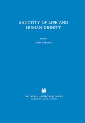 Bayertz |  Sanctity of Life and Human Dignity | eBook | Sack Fachmedien