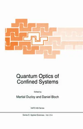 Ducloy / Bloch |  Quantum Optics of Confined Systems | eBook | Sack Fachmedien