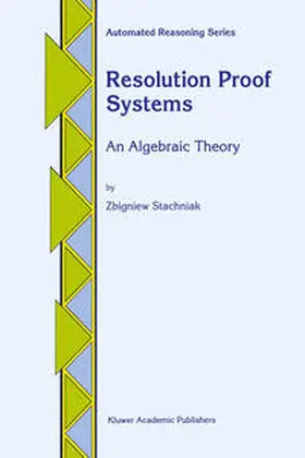 Stachniak |  Resolution Proof Systems | eBook | Sack Fachmedien