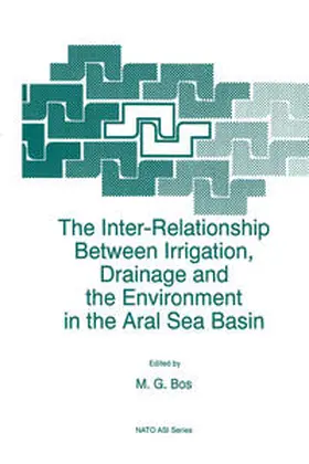 Bos |  The Inter-Relationship Between Irrigation, Drainage and the Environment in the Aral Sea Basin | eBook | Sack Fachmedien