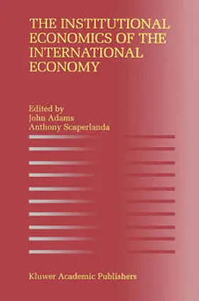 Adams / Scaperlanda | The Institutional Economics of the International Economy | E-Book | www.sack.de