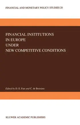 Fair / de Boissieu |  Financial Institutions in Europe under New Competitive Conditions | eBook | Sack Fachmedien
