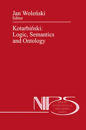 Wolenski | Kotarbinski: Logic, Semantics and Ontology | E-Book | www.sack.de