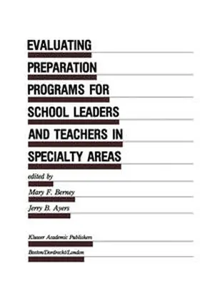 Berney / Ayers |  Evaluating Preparation Programs for School Leaders and Teachers in Specialty Areas | eBook | Sack Fachmedien