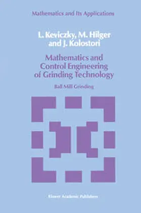 Keviczky / Hilger / Kolostori |  Mathematics and Control Engineering of Grinding Technology | eBook | Sack Fachmedien