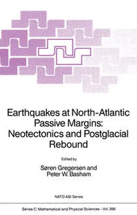 Gregersen / Basham |  Earthquakes at North-Atlantic Passive Margins: Neotectonics and Postglacial Rebound | eBook | Sack Fachmedien