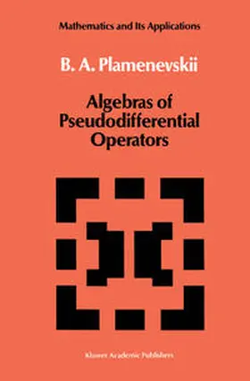 Plamenevskii |  Algebras of Pseudodifferential Operators | eBook | Sack Fachmedien