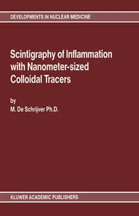 De Schrijver |  Scintigraphy of Inflammation with Nanometer-sized Colloidal Tracers | eBook | Sack Fachmedien
