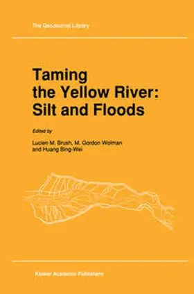 Brush / Wolman |  Taming the Yellow River: Silt and Floods | eBook | Sack Fachmedien