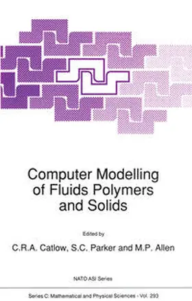 Catlow / Parker / Allen |  Computer Modelling of Fluids Polymers and Solids | eBook | Sack Fachmedien