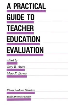 Ayers / Berney |  A Practical Guide to Teacher Education Evaluation | eBook | Sack Fachmedien