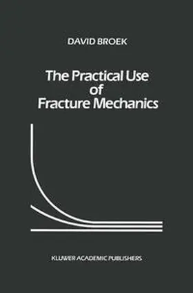 Broek | The Practical Use of Fracture Mechanics | E-Book | www.sack.de