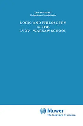 Wolenski | Logic and Philosophy in the Lvov—Warsaw School | E-Book | www.sack.de