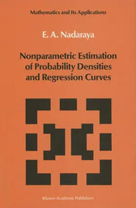 Nadaraya |  Nonparametric Estimation of Probability Densities and Regression Curves | eBook | Sack Fachmedien