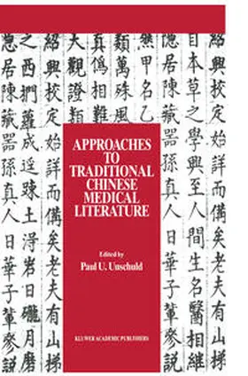 Unschuld |  Approaches to Traditional Chinese Medical Literature | eBook | Sack Fachmedien