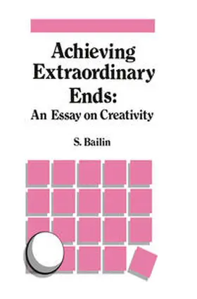 Bailin | Achieving Extraordinary Ends: An Essay on Creativity | E-Book | www.sack.de