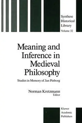 Kretzmann |  Meaning and Inference in Medieval Philosophy | eBook | Sack Fachmedien