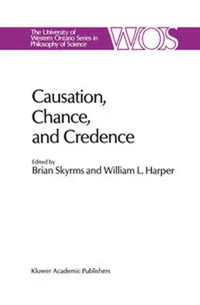Skyrms / Harper |  Causation, Chance and Credence | eBook | Sack Fachmedien