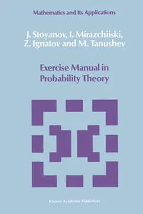 Stoyanov / Mirazchiiski / Ignatov | Exercise Manual in Probability Theory | E-Book | www.sack.de