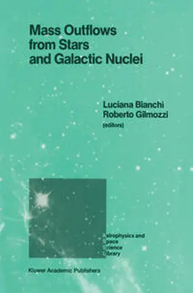 Bianchi / Gilmozzi |  Mass Outflows from Stars and Galactic Nuclei | eBook | Sack Fachmedien