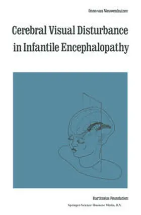 Nieuwenhuizen |  Cerebral Visual Disturbance in Infantile Encephalopathy | eBook | Sack Fachmedien