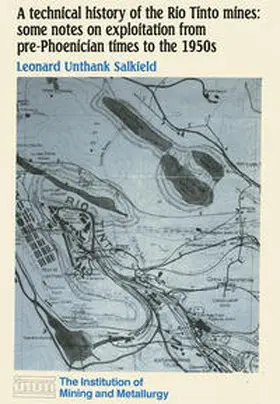 Salkield | A technical history of the Rio Tinto mines: some notes on exploitation from pre-Phoenician times to the 1950s | E-Book | www.sack.de