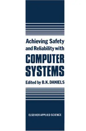 Daniels | Achieving Safety and Reliability with Computer Systems | E-Book | www.sack.de