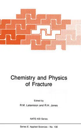 Latanision / Jones |  Chemistry and Physics of Fracture | eBook | Sack Fachmedien