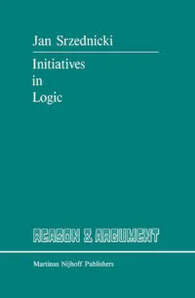 Srzednicki |  Initiatives in Logic | eBook | Sack Fachmedien