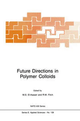 El-Aasser / Fitch | Future Directions in Polymer Colloids | E-Book | sack.de