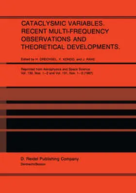 Drechsel / Kondo / Rahe | Cataclysmic Variables. Recent Multi-Frequency Observations and Theoretical Developments | E-Book | sack.de