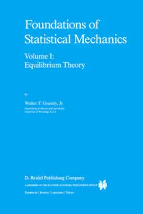 Grandy Jr. |  Foundations of Statistical Mechanics | eBook | Sack Fachmedien
