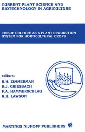 Zimmerman / Griesbach / Hammerschlag |  Tissue culture as a plant production system for horticultural crops | eBook | Sack Fachmedien