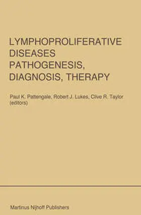 Pattengale / Lukes / Taylor | Lymphoproliferative Diseases: Pathogenesis, Diagnosis, Therapy | E-Book | www.sack.de