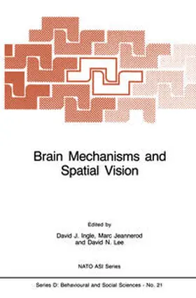 Ingle / Jeannerod / Lee | Brain Mechanisms and Spatial Vision | E-Book | sack.de