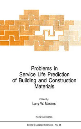 Masters |  Problems in Service Life Prediction of Building and Construction Materials | eBook | Sack Fachmedien