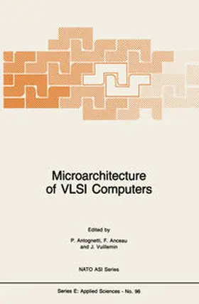 Antognetti / Anceau / Vuillemin | Microarchitecture of VLSI Computers | E-Book | sack.de