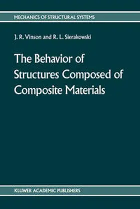 Vinson / Sierakowski |  The behavior of structures composed of composite materials | eBook | Sack Fachmedien