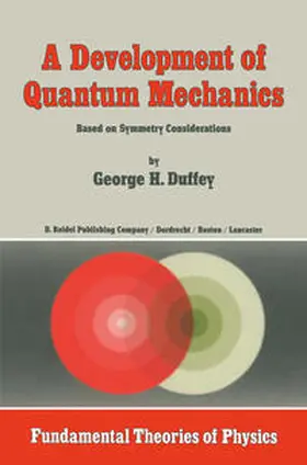 Duffey |  A Development of Quantum Mechanics | eBook | Sack Fachmedien