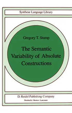 Stump | The Semantic Variability of Absolute Constructions | E-Book | www.sack.de
