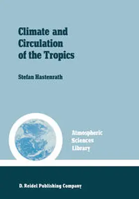 Hastenrath |  Climate and circulation of the tropics | eBook | Sack Fachmedien