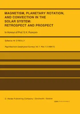 O'Reilly | Magnetism, Planetary Rotation, and Convection in the Solar System: Retrospect and Prospect | E-Book | www.sack.de
