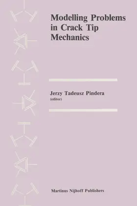 Krasnowski / Pindera | Modelling Problems in Crack Tip Mechanics | Buch | 978-94-009-6200-2 | www.sack.de