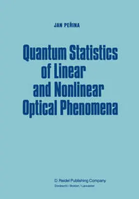 Perina |  Quantum Statistics of Linear and Nonlinear Optical Phenomena | eBook | Sack Fachmedien